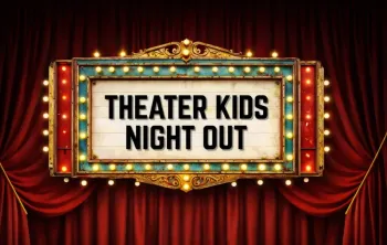 Theater Kids Night Out